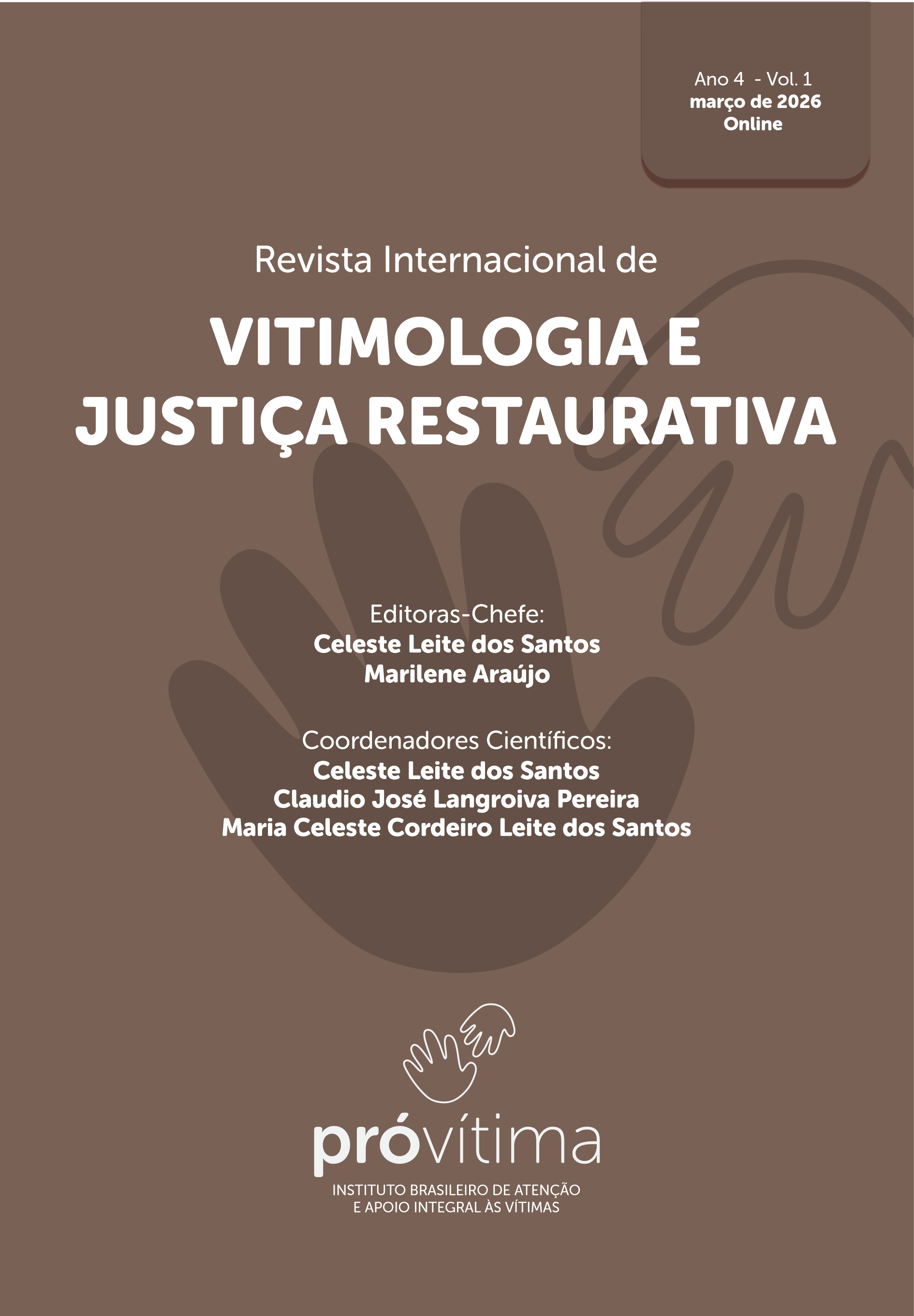					Visualizar v. 4 n. 1 (2026): Revista Internacional de Vitimologia e Justiça Restaurativa
				